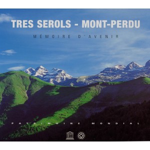 Tres Serols – Mont-Perdu: Mémoire d’avenir